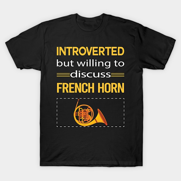 Funny Introverted French Horn T-Shirt by symptomovertake